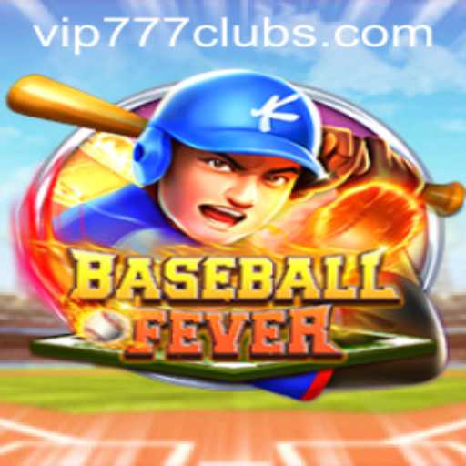 BaseballFever: An In-depth Look into the Latest Craze Featuring VIP777 Club