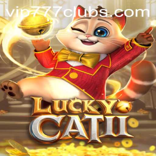 Exploring the World of LuckyCatII and the vip777 club