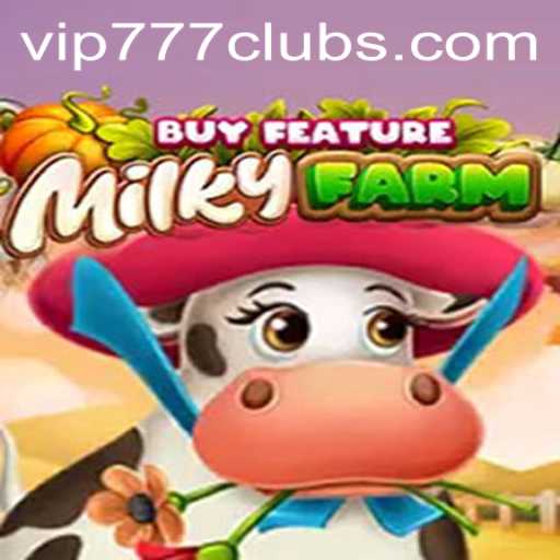 Discover the Exciting World of MilkyFarmBuyFeature at VIP777 Club